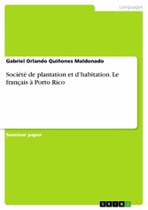 Société de plantation et d'habitation. Le français à Porto Rico