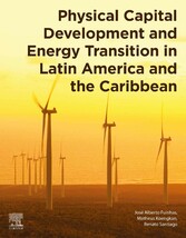 Physical Capital Development and Energy Transition in Latin America and the Caribbean