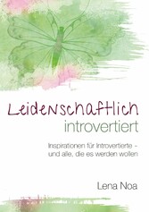 Leidenschaftlich introvertiert