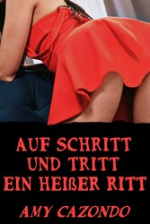 Auf Schritt und Tritt ein heißer Ritt