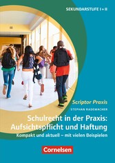 Schulrecht in der Praxis: Aufsichtspflicht und Haftung