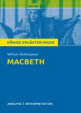 Macbeth von William Shakespeare. Königs Erläuterungen.