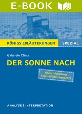 Der Sonne nach von Gabriele Clima. Königs Erläuterungen Spezial