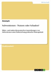 Subventionen - Nutzen oder Schaden?