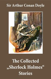 The Collected 'Sherlock Holmes' Stories