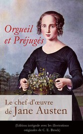 Orgueil et Préjugés - Le chef-d'?uvre de Jane Austen