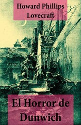 El Horror de Dunwich (texto completo, con índice activo)