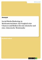 Social-Media-Marketing in Modeunternehmen. Ein Vergleich der Chancen und Risiken für eine deutsche und eine chinesische Modemarke