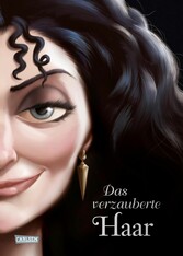 Disney Villains 5: Das verzauberte Haar