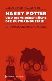 Harry Potter und die Widersprüche der Kulturindustrie