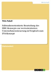 Fallstudienorientierte Beurteilung des ERIC-Konzepts zur wertorientierten Unternehmenssteuerung im Vergleich zum EVA-Konzept