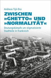 Zwischen »Ghetto« und »Normalität«