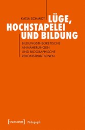 Lüge, Hochstapelei und Bildung