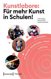 Kunstlabore: Für mehr Kunst in Schulen!