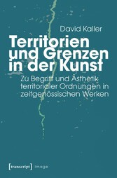 Territorien und Grenzen in der Kunst