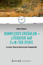 Komplexes Erzählen - Literatur auf 2+n-ter Stufe