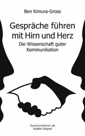 Gespräche führen mit Hirn und Herz