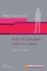 Fest im Glauben - stark im Leben