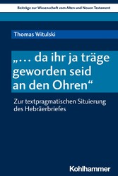 '... da ihr ja träge geworden seid an den Ohren'