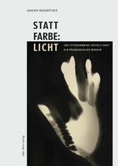 Statt Farbe: Licht