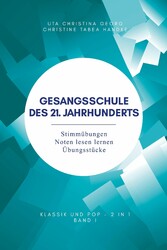 Gesangsschule des 21. Jahrhunderts - Band I