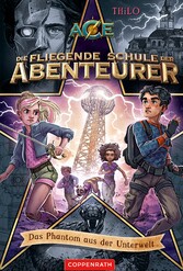 Die fliegende Schule der Abenteurer (Bd. 3)