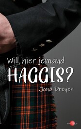 Will hier jemand Haggis?