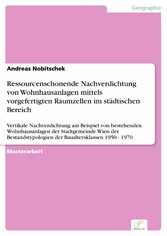 Ressourcenschonende Nachverdichtung von Wohnhausanlagen mittels vorgefertigten Raumzellen im städtischen Bereich