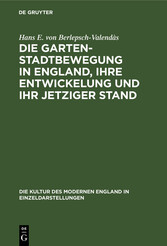 Die Gartenstadtbewegung in England, ihre Entwickelung und ihr jetziger Stand