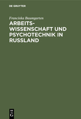 Arbeitswissenschaft und Psychotechnik in Russland