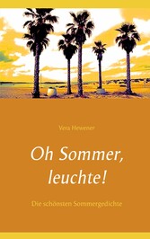 Oh Sommer, leuchte!