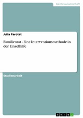 Familienrat - Eine Interventionsmethode in der Einzelhilfe