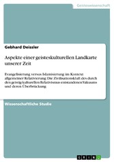 Aspekte einer geisteskulturellen Landkarte unserer Zeit