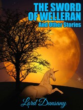 The Sword of Welleran and Other Stories