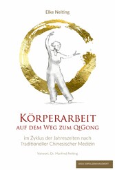 KÖRPERARBEITEN AUF DEM WEG ZUM QIGONG