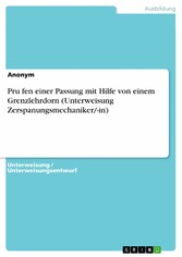 Pru?fen einer Passung mit Hilfe von einem Grenzlehrdorn (Unterweisung Zerspanungsmechaniker/-in)