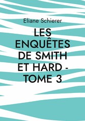 Les Enquêtes de Smith et Hard - Tome 3