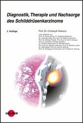 Diagnostik, Therapie und Nachsorge des Schilddrüsenkarzinoms