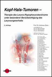 Kopf-Hals-Tumoren - Therapie des Larynx-/Hypopharynxkarzinoms unter besonderer Berücksichtigung des Larynxorganerhalts