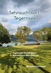 Sehnsuchtsort Tegernsee