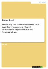 Bewertung von Freiberuflerpraxen nach dem Bewertungsgesetz (BewG) insbesondere Ingenieurbüros und Steuerkanzleien