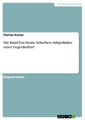 Die Band Ton Steine Scherben: Subpolitiker einer Gegenkultur?