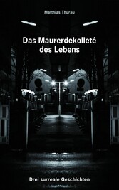 Das Maurerdekolleté des Lebens