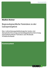 Regionalsprachliche Varietäten in der Laienperzeption