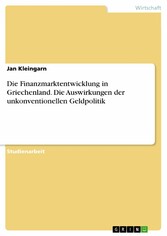 Die Finanzmarktentwicklung in Griechenland. Die Auswirkungen der unkonventionellen Geldpolitik