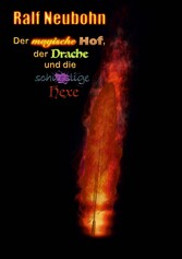 Der magische Hof, der Drache und die schusslige Hexe