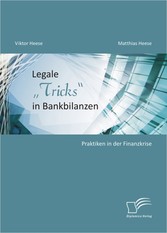 "Legale Tricks"" in Bankbilanzen: Praktiken in der Finanzkrise"""