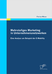 Mehrstufiges Marketing in Unternehmensnetzwerken: Eine Analyse am Beispiel der E-Mobility