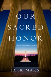 Our Sacred Honor (A Luke Stone Thriller-Book 6)