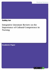 Integrative Literature Review on the Importance of Cultural Competence in Nursing